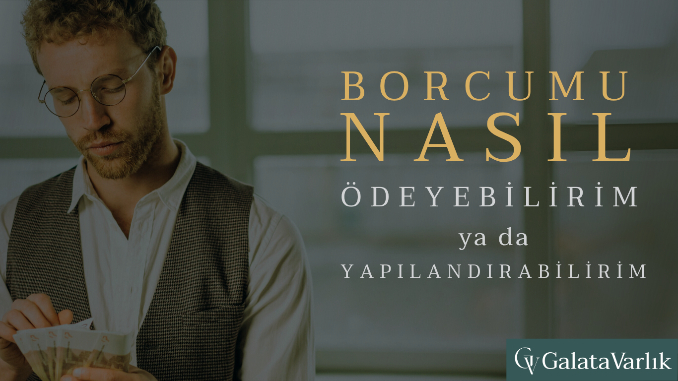 Borcumu Nasıl Ödeyebilirim Ya Da Yapılandırabilirim?