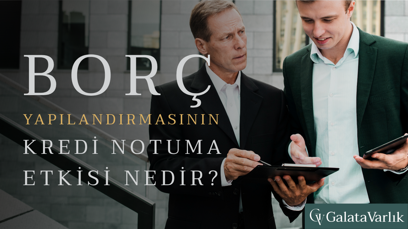 Borc Yapılandırmasının Kredi Notuma Etkisi Nedir?